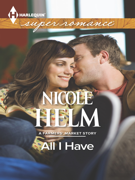 Title details for All I Have by Nicole Helm - Available